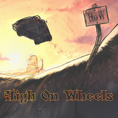 High On Wheels : How